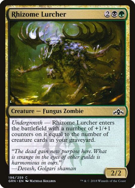 Rhizome Lurcher - Undergrowth — Rhizome Lurcher enters the battlefield with a number of +1/+1 counters on it equal to the number of creature cards in your graveyard.