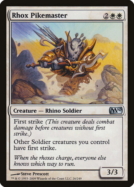 Rhox Pikemaster - First strike (This creature deals combat damage before creatures without first strike.)