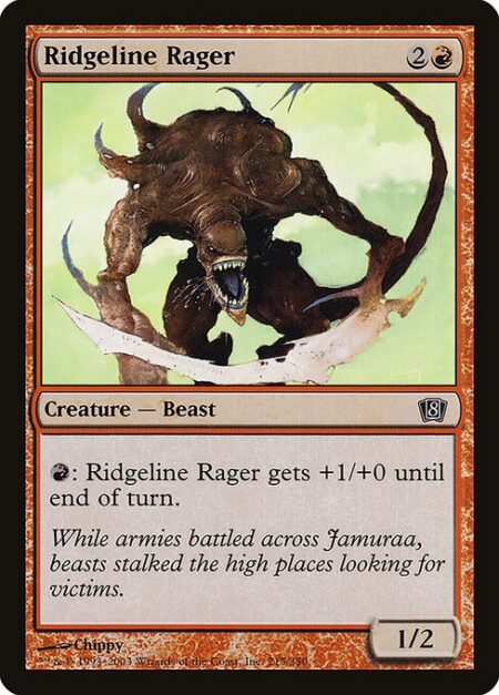 Ridgeline Rager - {R}: Ridgeline Rager gets +1/+0 until end of turn.