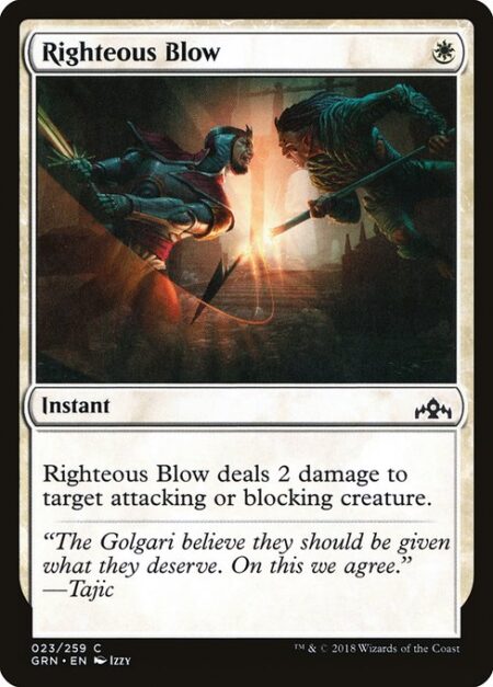 Righteous Blow - Righteous Blow deals 2 damage to target attacking or blocking creature.