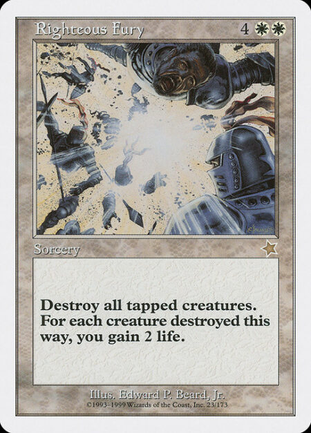 Righteous Fury - Destroy all tapped creatures. You gain 2 life for each creature destroyed this way.