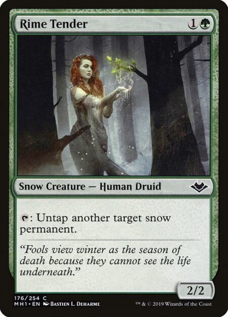 Rime Tender - {T}: Untap another target snow permanent.