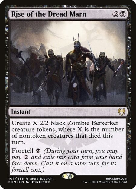 Rise of the Dread Marn - Create X 2/2 black Zombie Berserker creature tokens