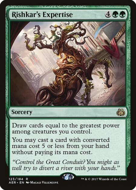 Rishkar's Expertise - Draw cards equal to the greatest power among creatures you control.