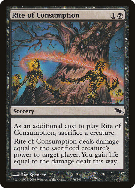 Rite of Consumption - As an additional cost to cast this spell