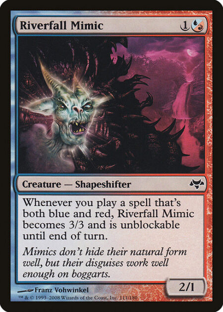 Riverfall Mimic - Whenever you cast a spell that's both blue and red