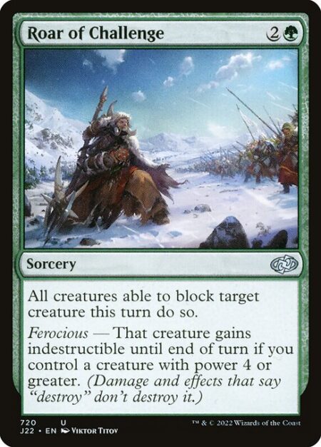 Roar of Challenge - All creatures able to block target creature this turn do so.