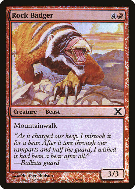 Rock Badger - Mountainwalk (This creature can't be blocked as long as defending player controls a Mountain.)