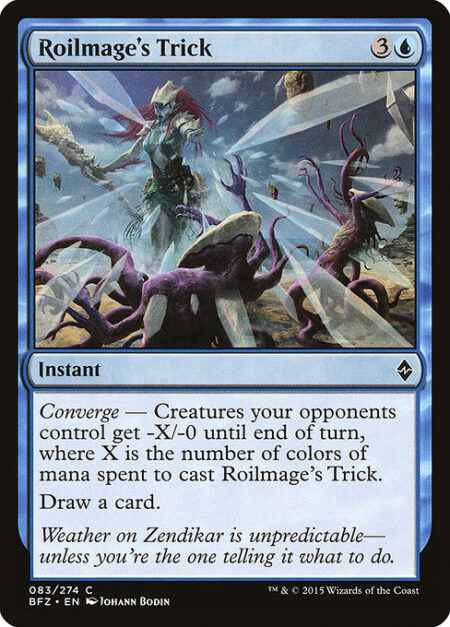 Roilmage's Trick - Converge — Creatures your opponents control get -X/-0 until end of turn