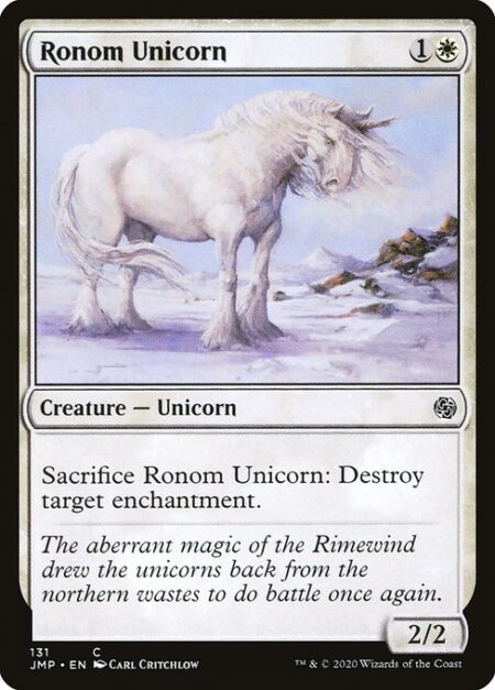 Ronom Unicorn - Sacrifice Ronom Unicorn: Destroy target enchantment.