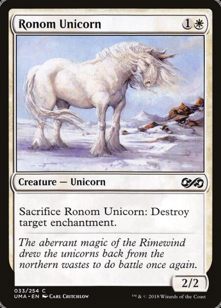 Ronom Unicorn - Sacrifice Ronom Unicorn: Destroy target enchantment.