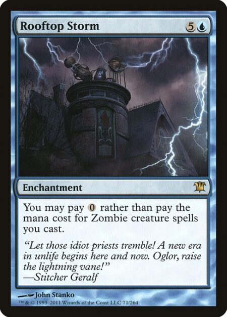 Rooftop Storm - You may pay {0} rather than pay the mana cost for Zombie creature spells you cast.