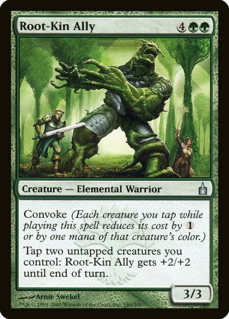 Root-Kin Ally - Convoke (Your creatures can help cast this spell. Each creature you tap while casting this spell pays for {1} or one mana of that creature's color.)