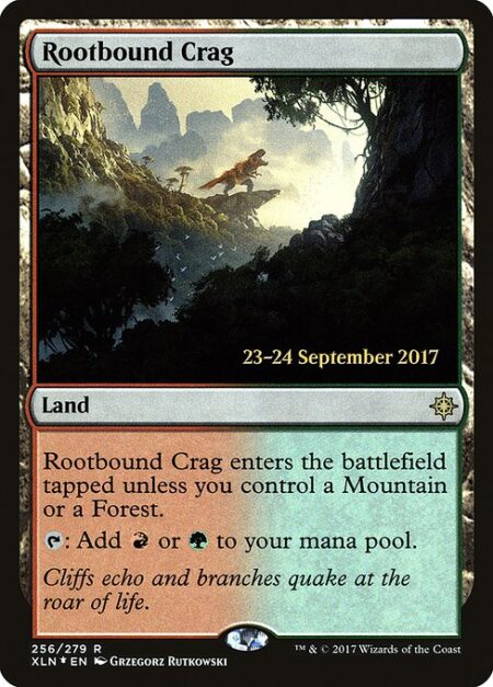 Rootbound Crag - Rootbound Crag enters the battlefield tapped unless you control a Mountain or a Forest.