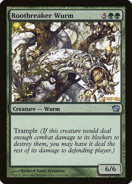 Rootbreaker Wurm - Trample (This creature can deal excess combat damage to the player or planeswalker it's attacking.)