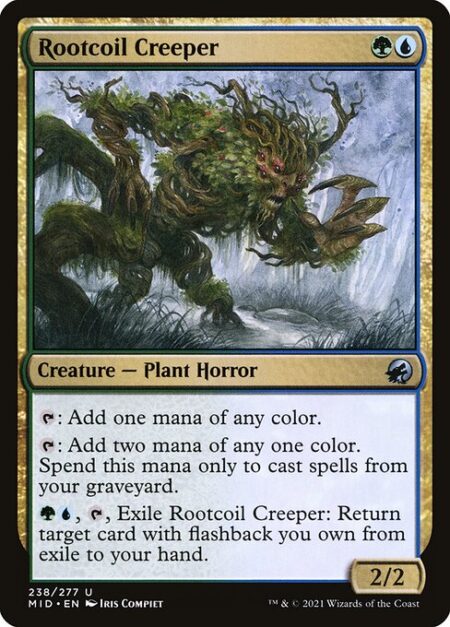 Rootcoil Creeper - {T}: Add one mana of any color.