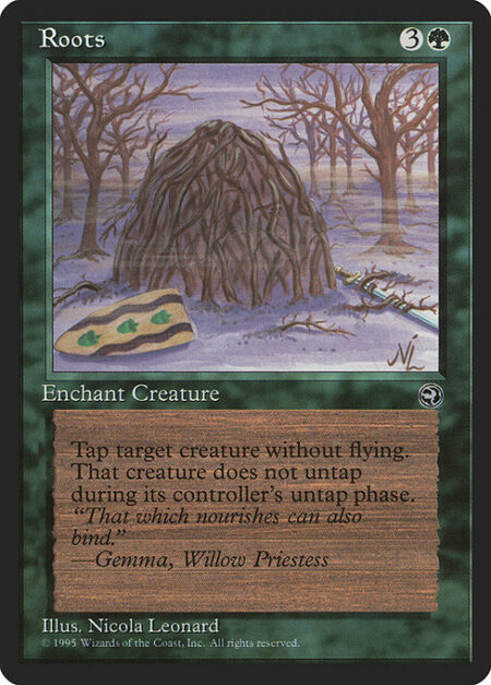 Roots - Enchant creature without flying