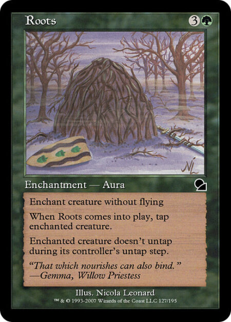 Roots - Enchant creature without flying