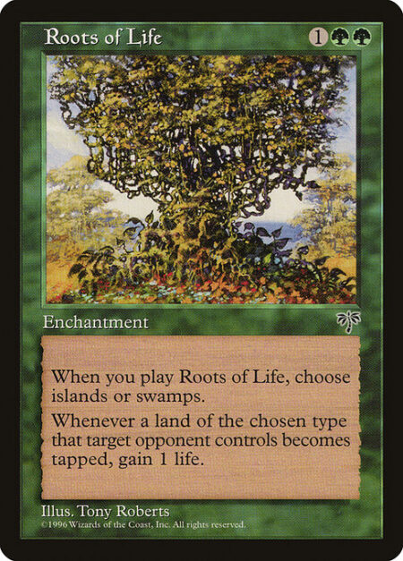 Roots of Life - As Roots of Life enters the battlefield