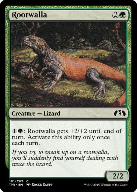 Rootwalla - {1}{G}: Rootwalla gets +2/+2 until end of turn. Activate only once each turn.