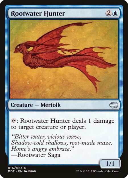 Rootwater Hunter - {T}: Rootwater Hunter deals 1 damage to any target.