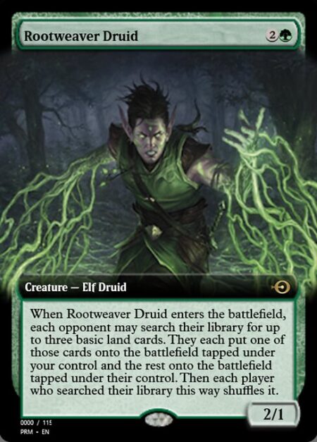 Rootweaver Druid - When Rootweaver Druid enters