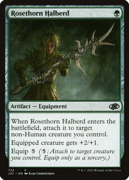 Rosethorn Halberd - When Rosethorn Halberd enters the battlefield