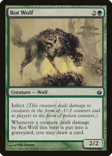 Rot Wolf - Infect (This creature deals damage to creatures in the form of -1/-1 counters and to players in the form of poison counters.)