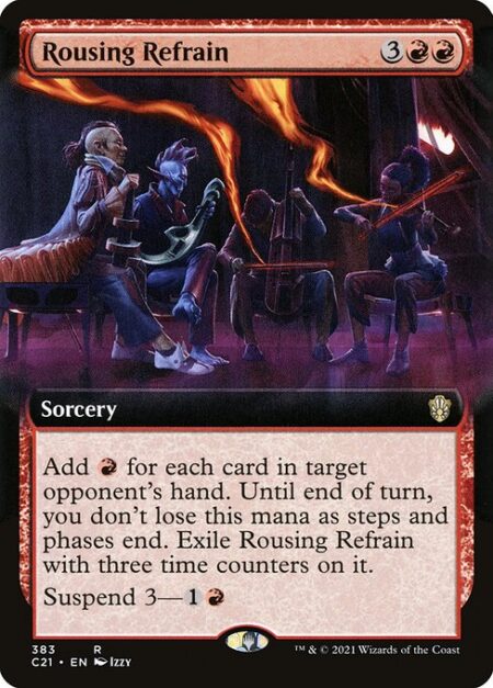 Rousing Refrain - Add {R} for each card in target opponent's hand. Until end of turn