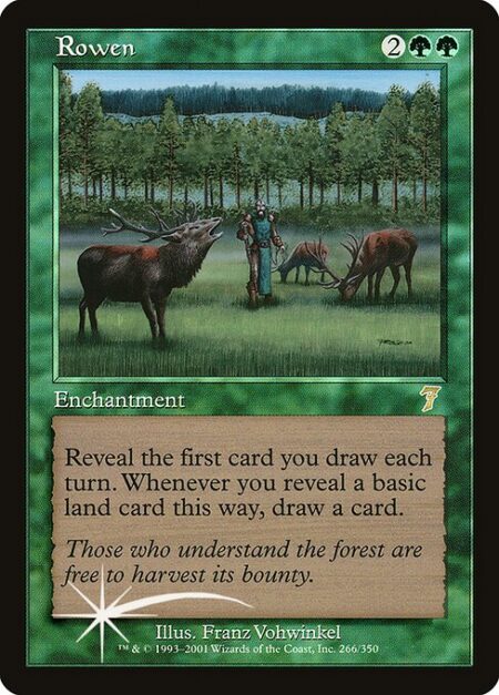 Rowen - Reveal the first card you draw each turn. Whenever you reveal a basic land card this way