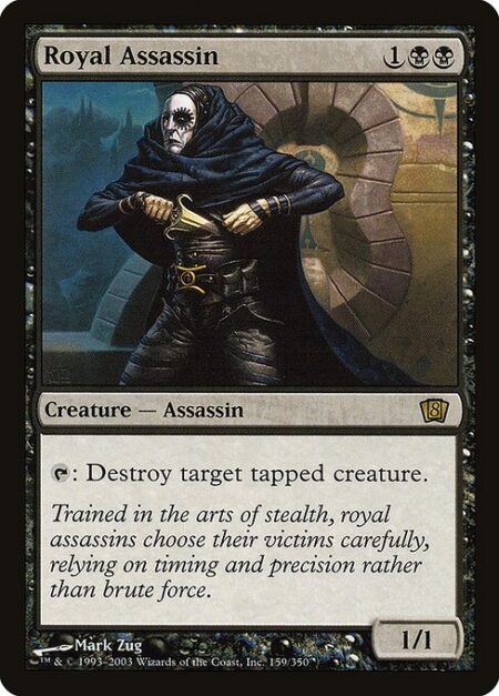 Royal Assassin - {T}: Destroy target tapped creature.