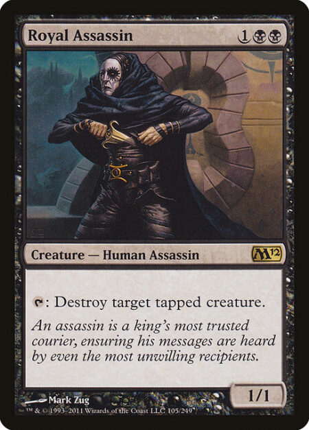 Royal Assassin - {T}: Destroy target tapped creature.