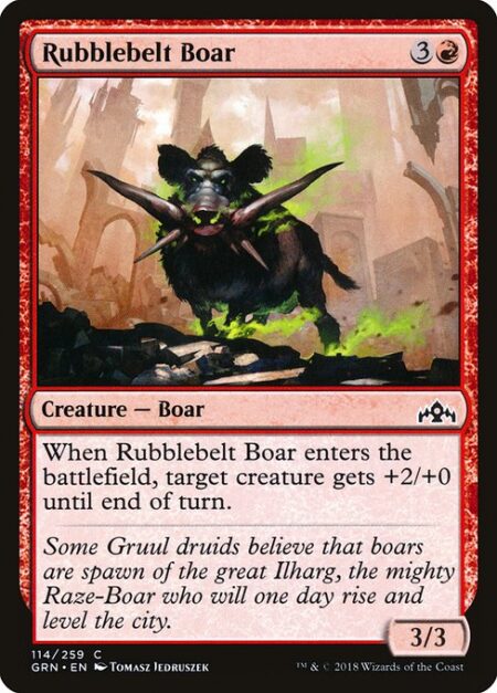 Rubblebelt Boar - When Rubblebelt Boar enters the battlefield