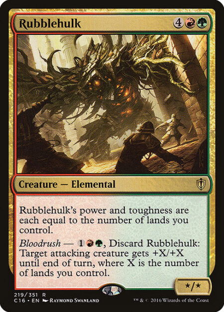 Rubblehulk - Rubblehulk's power and toughness are each equal to the number of lands you control.