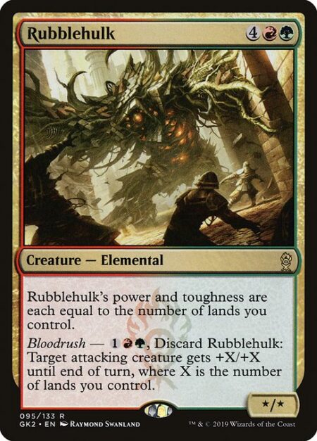 Rubblehulk - Rubblehulk's power and toughness are each equal to the number of lands you control.