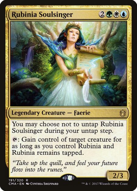 Rubinia Soulsinger - You may choose not to untap Rubinia Soulsinger during your untap step.