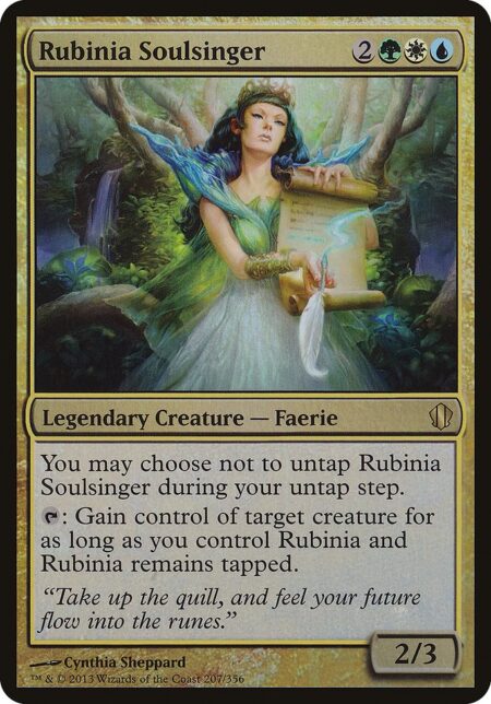 Rubinia Soulsinger - You may choose not to untap Rubinia Soulsinger during your untap step.