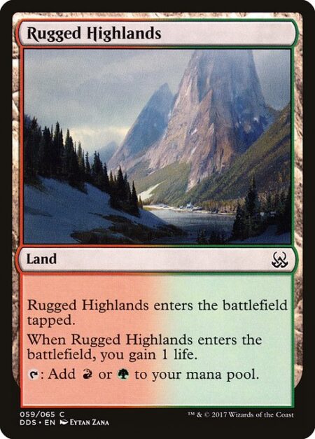 Rugged Highlands - Rugged Highlands enters the battlefield tapped.