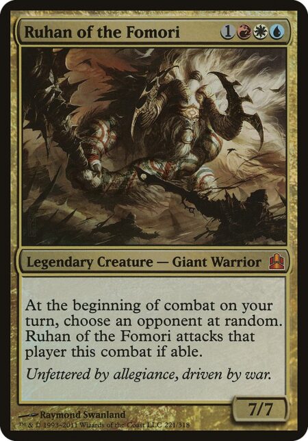 Ruhan of the Fomori - At the beginning of combat on your turn