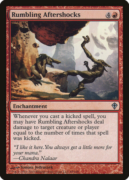 Rumbling Aftershocks - Whenever you cast a kicked spell