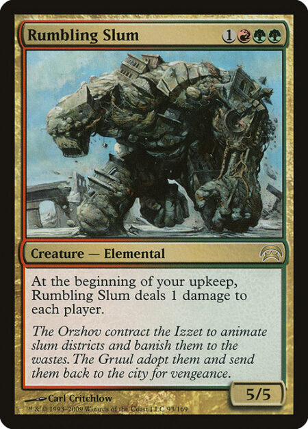 Rumbling Slum - At the beginning of your upkeep