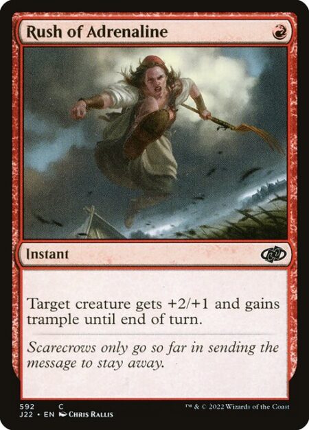 Rush of Adrenaline - Target creature gets +2/+1 and gains trample until end of turn.