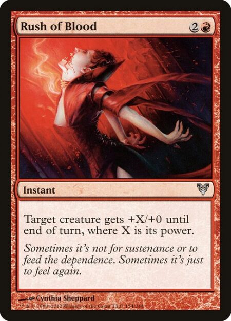 Rush of Blood - Target creature gets +X/+0 until end of turn