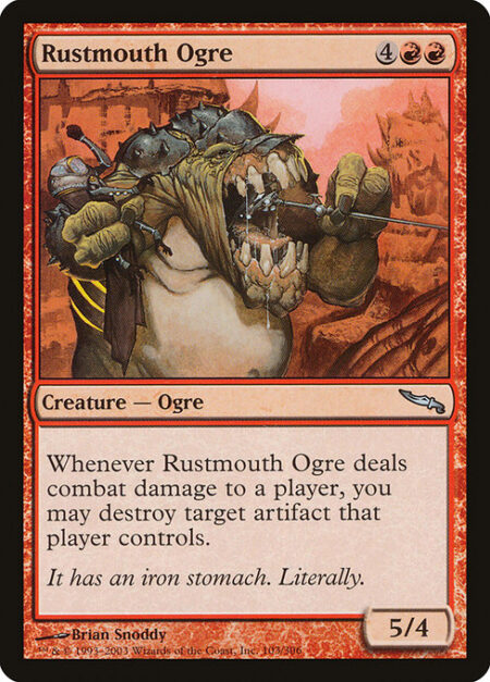 Rustmouth Ogre - Whenever Rustmouth Ogre deals combat damage to a player