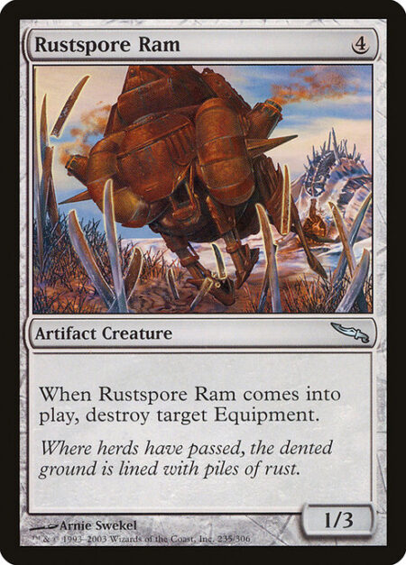 Rustspore Ram - When Rustspore Ram enters the battlefield