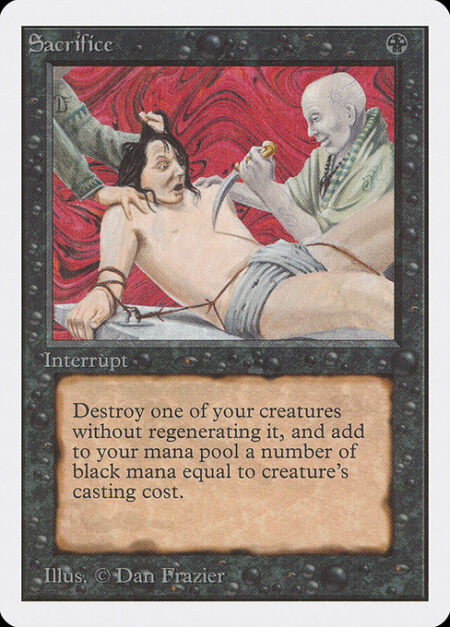 Sacrifice - As an additional cost to cast this spell