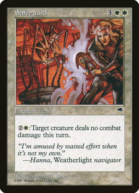 Safeguard - {2}{W}: Prevent all combat damage that would be dealt by target creature this turn.
