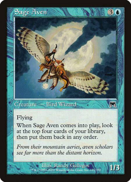 Sage Aven - Flying (This creature can't be blocked except by creatures with flying or reach.)