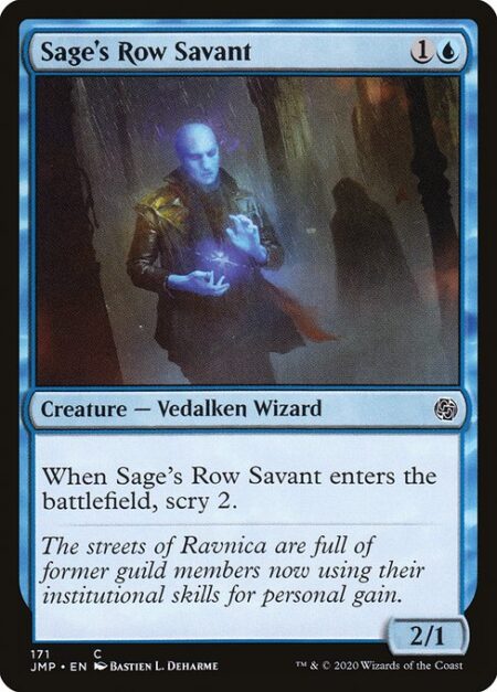 Sage's Row Savant - When Sage's Row Savant enters the battlefield