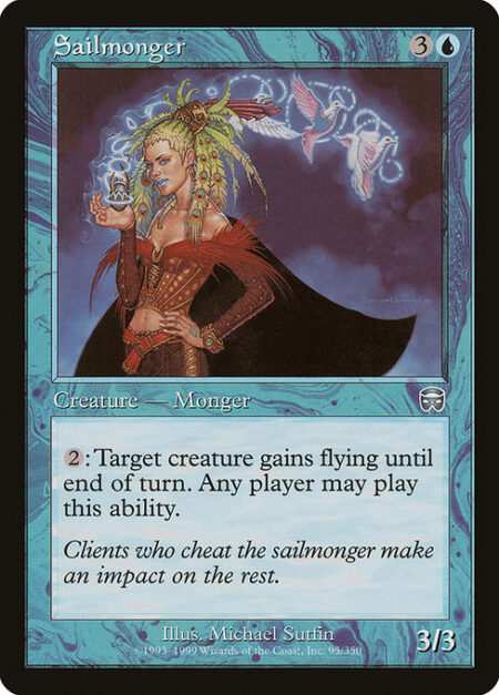 Sailmonger - {2}: Target creature gains flying until end of turn. Any player may activate this ability.